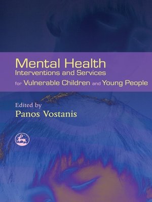 cover image of Mental Health Interventions and Services for Vulnerable Children and Young People